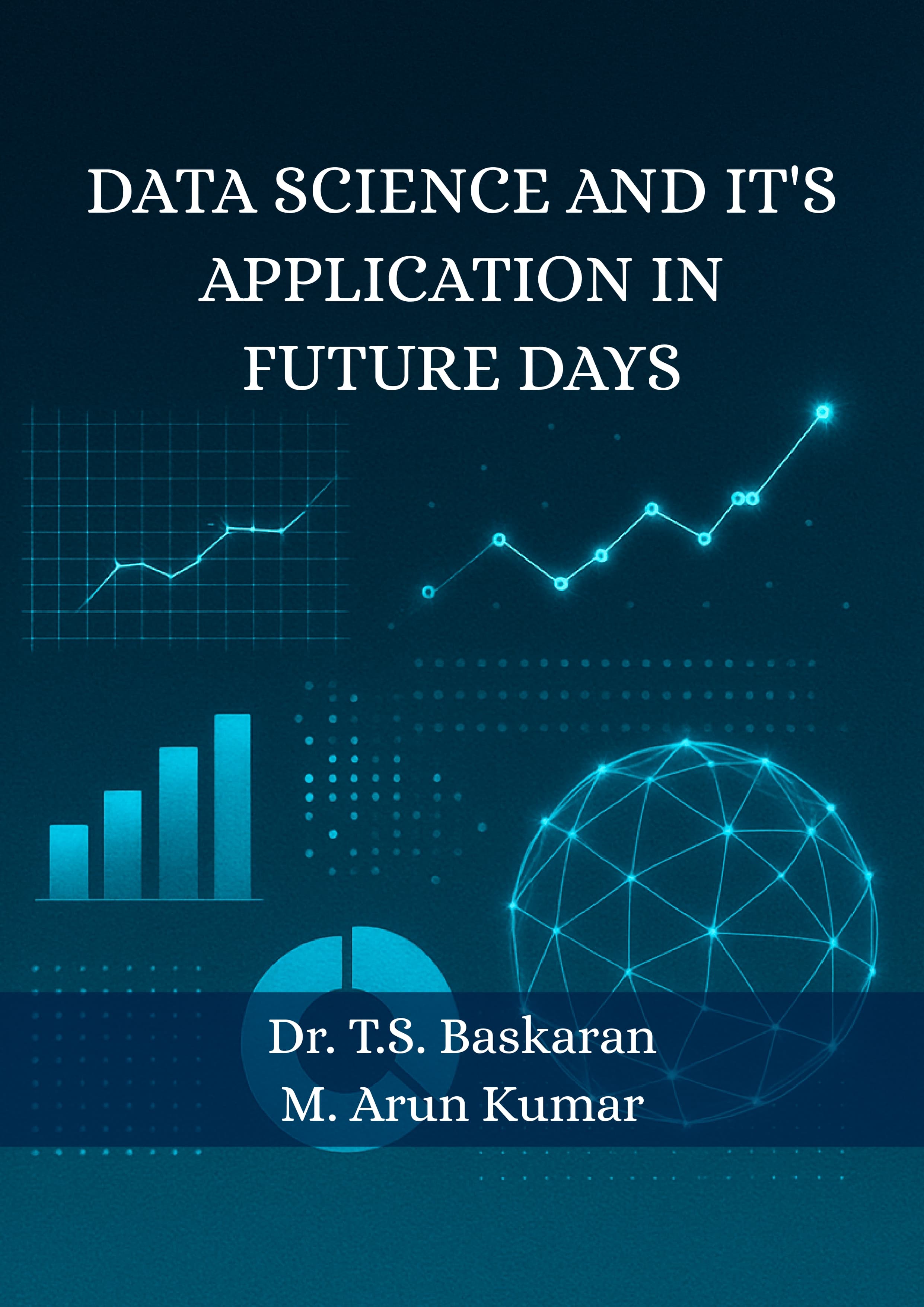 Data Science And it's Application in Future Days