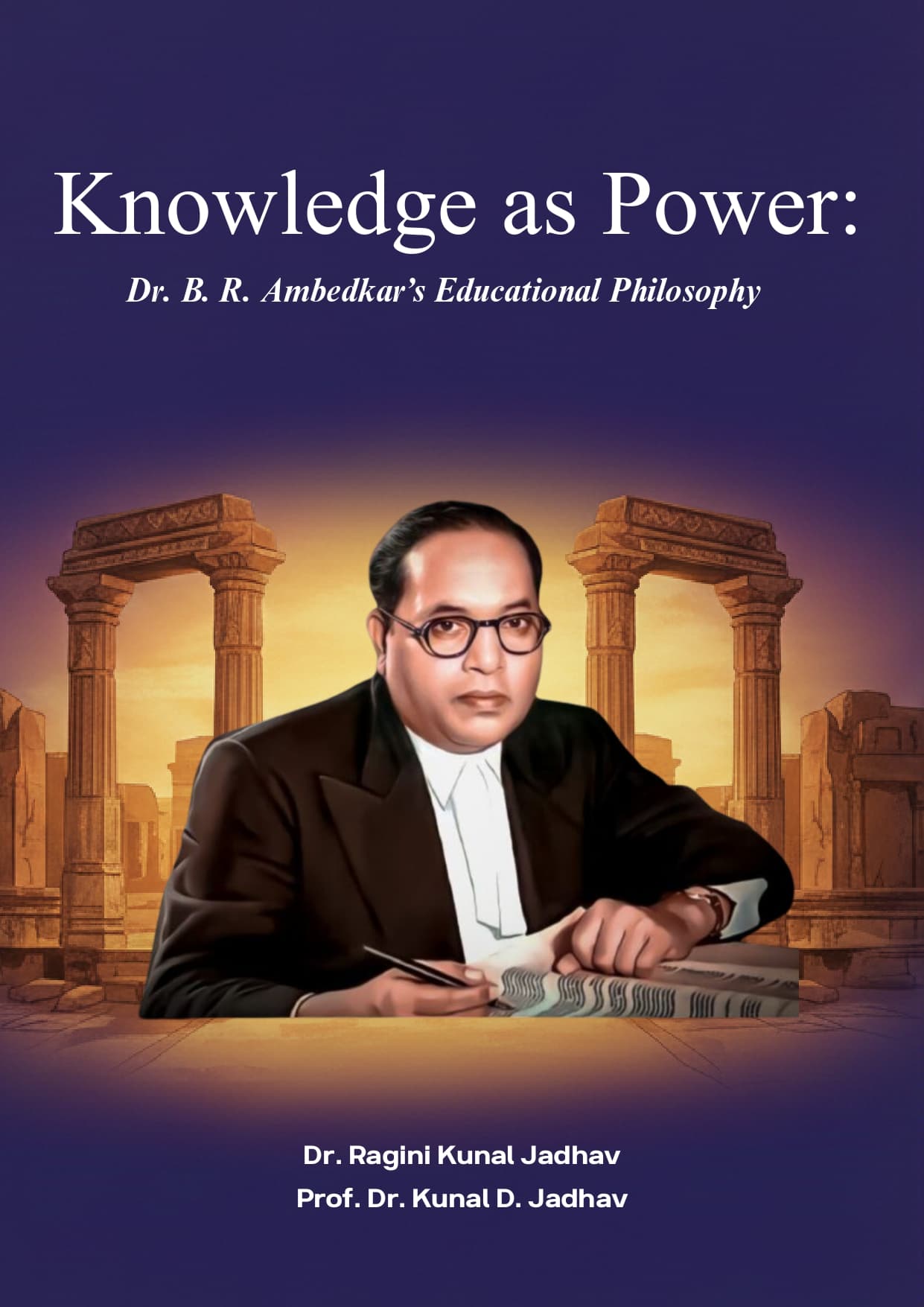 Knowledge as Power: Dr. B. R. Ambedkar’s Educational Philosophy