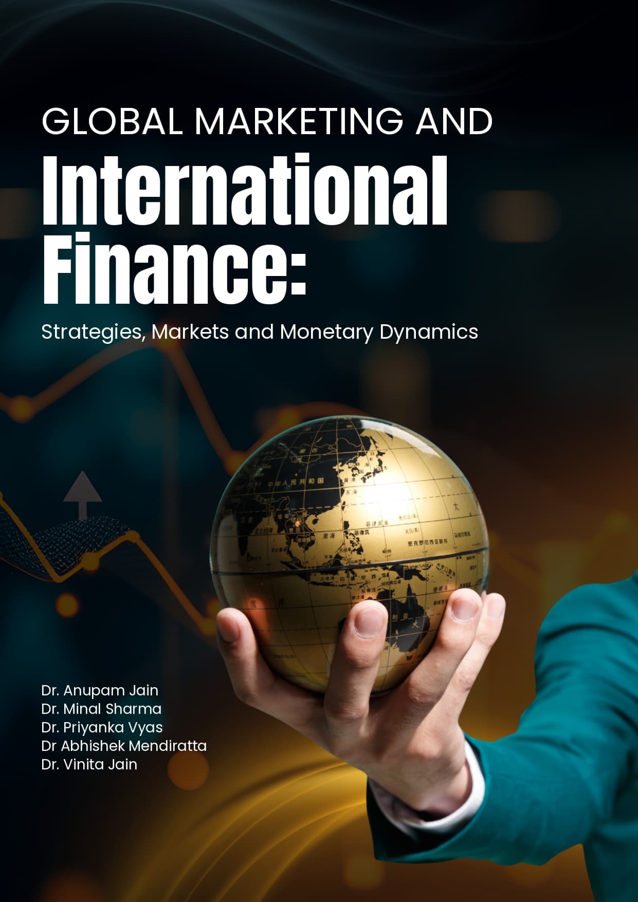 Global Marketing and International Finance: Strategies, Markets and Monetary Dynamics